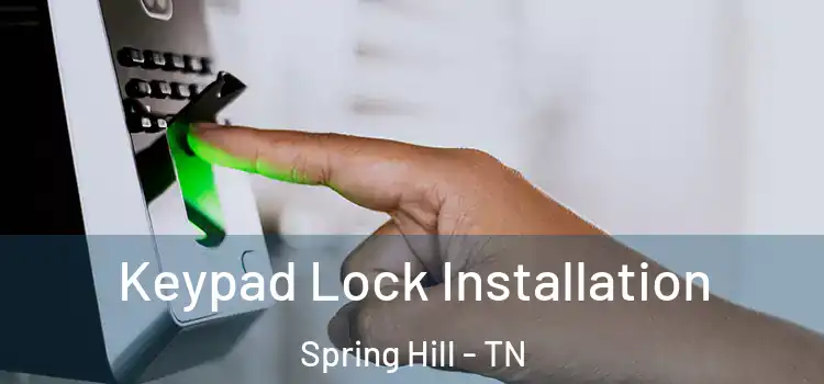  Keypad Lock Installation Spring Hill - TN