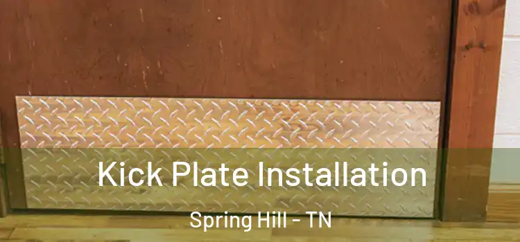Kick Plate Installation Spring Hill - TN
