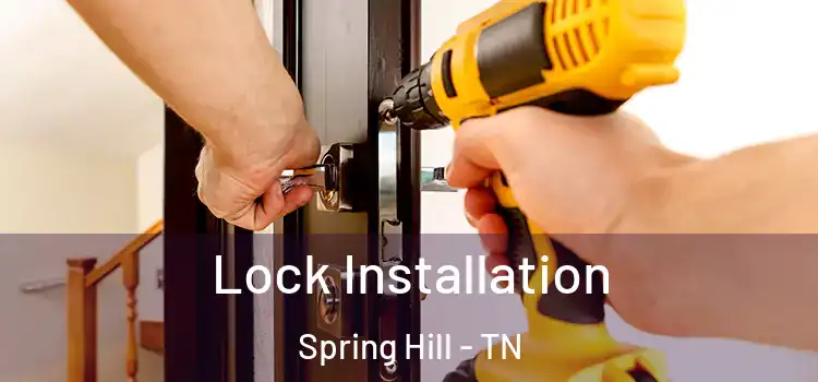 Lock Installation Spring Hill - TN