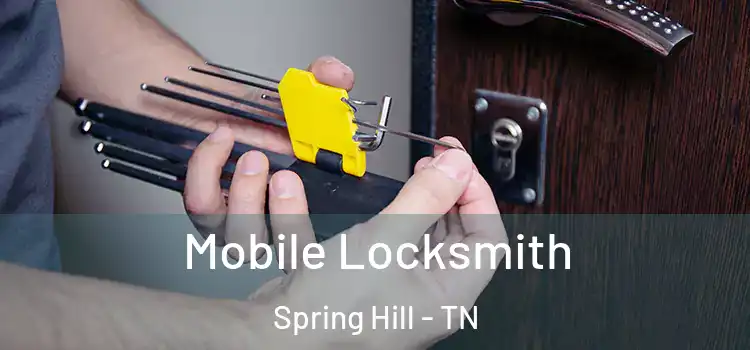Mobile Locksmith Spring Hill - TN