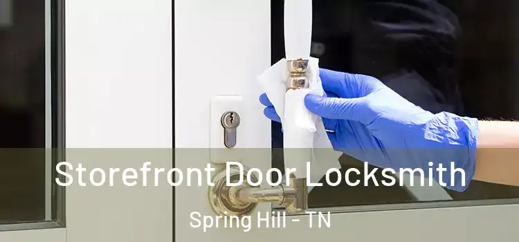 Storefront Door Locksmith Spring Hill - TN